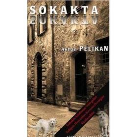 SOKAKTA - AKHAN PELIKAN