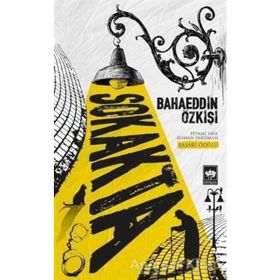 SOKAKTA - BAHAEDDIN ÖZKİŞİ