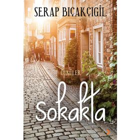 Sokakta - Serap Bıçakçıgil