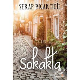 Sokakta - Serap Bıçakçıgil