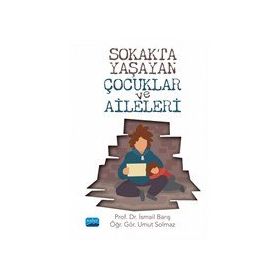 Sokakta Yaşayan Çocuklar ve Aileleri - İsmail Barış