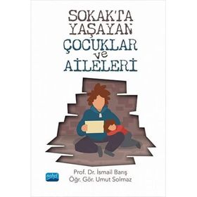 Sokakta Yaşayan Çocuklar ve Aileleri - İsmail Barış