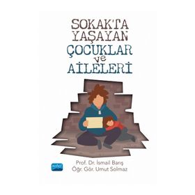 Sokakta Yaşayan Çocuklar ve Aileleri - İsmail Barış