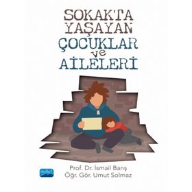 Sokakta Yaşayan Çocuklar ve Aileleri - İsmail Barış