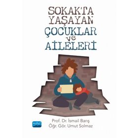 Sokakta Yaşayan Çocuklar ve Aileleri - İsmail Barış