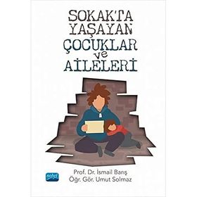 Sokakta Yaşayan Çocuklar ve Aileleri - İsmail Barış
