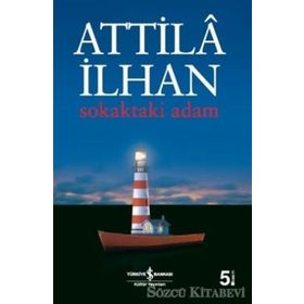 SOKAKTAKI ADAM - ATTILÂ İLHAN