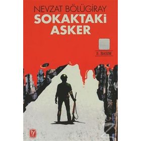 SOKAKTAKI ASKER - GENEL
