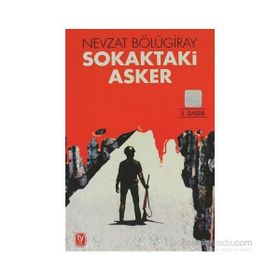 SOKAKTAKI ASKER - GENEL