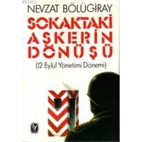 SOKAKTAKI ASKERIN DÖNÜŞÜ - GENEL