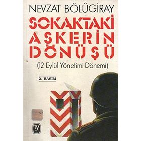 SOKAKTAKI ASKERIN DÖNÜŞÜ - GENEL