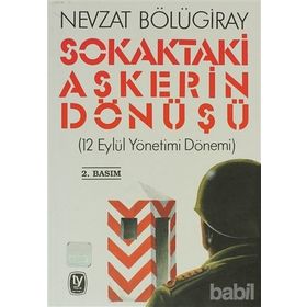 SOKAKTAKI ASKERIN DÖNÜŞÜ - GENEL