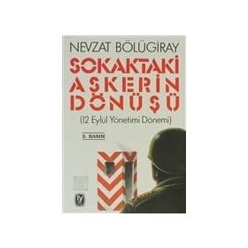 SOKAKTAKI ASKERIN DÖNÜŞÜ - GENEL