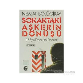SOKAKTAKI ASKERIN DÖNÜŞÜ - GENEL