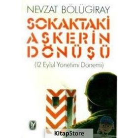 Sokaktaki Askerin Dönüşü - Nevzat Bölügiray