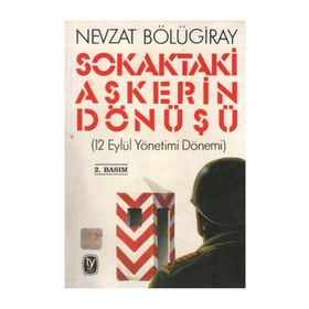 Sokaktaki Askerin Dönüşü - Nevzat Bölügiray