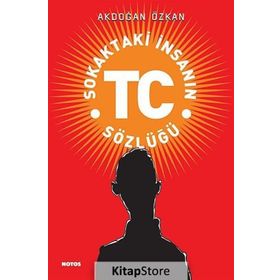 SOKAKTAKI İNSANIN TC SÖZLÜĞÜ - AKDOĞAN ÖZKAN