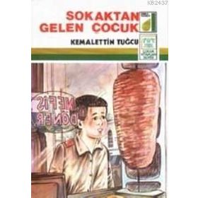 SOKAKTAN GELEN ÇOCUK - KEMALETTIN TUĞCU
