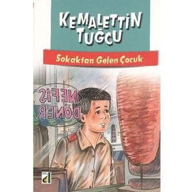 SOKAKTAN GELEN ÇOCUK - KEMALETTIN TUĞCU