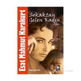 Sokaktan Gelen Kadın - Esat Mahmut Karakurt