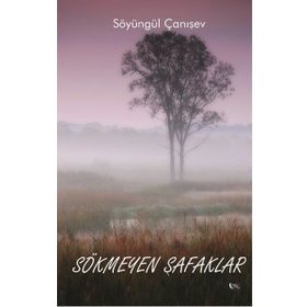 Sökmeyen Şafaklar - Söyüngül Çanışev