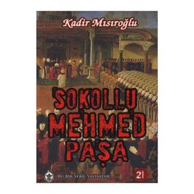 SOKOLLU MEHMED PAŞA - KADIR MISIROĞLU