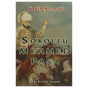 SOKOLLU MEHMED PAŞA - KADIR MISIROĞLU