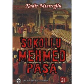 SOKOLLU MEHMED PAŞA - KADIR MISIROĞLU