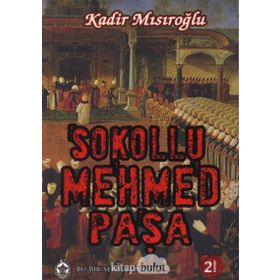 SOKOLLU MEHMED PAŞA - KADIR MISIROĞLU