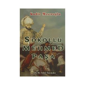SOKOLLU MEHMED PAŞA - KADIR MISIROĞLU