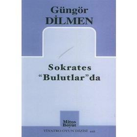 SOKRATES BULUTLAR'DA - GÜNGÖR DILMEN