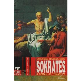 SOKRATES TANRIDAN İNSANA, KARANLIKTAN AYDINLIĞA - JOSEF TOMAN;MIROSLAVA TOMANOVA