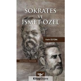 Sokrates ve İsmet Özel - Fatih Öztürk