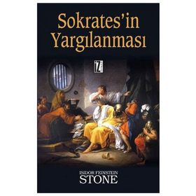 SOKRATES'IN YARGILANMASI - ISIDOR FEINSTEIN STONE