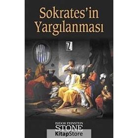 SOKRATES'IN YARGILANMASI - ISIDOR FEINSTEIN STONE