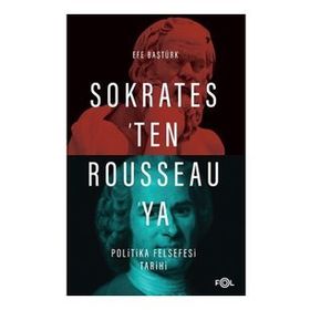 Sokratesten Rousseauya Politika Felsefesi Tarihi - Fol Kitap