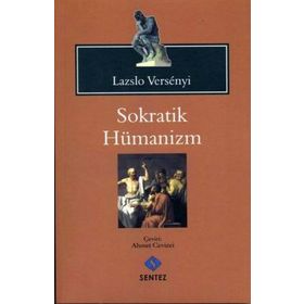 SOKRATIK HÜMANİZM - LAZSLO VERSENYI
