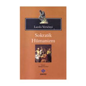 SOKRATIK HÜMANİZM - LAZSLO VERSENYI