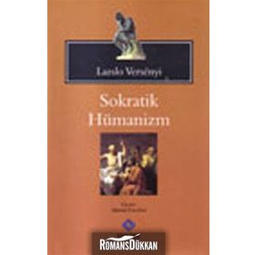 SOKRATIK HÜMANİZM - LAZSLO VERSENYI