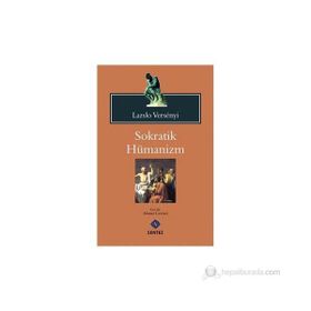 SOKRATIK HÜMANİZM - LAZSLO VERSENYI