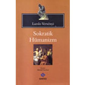 SOKRATIK HÜMANİZM - LAZSLO VERSENYI