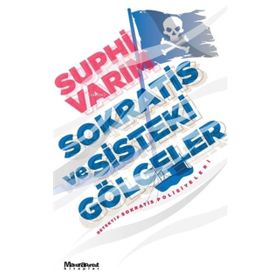Sokratis ve Sisteki Gölgeler - Suphi Varım
