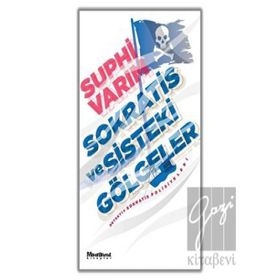 Sokratis ve Sisteki Gölgeler - Suphi Varım