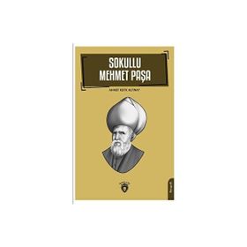 Sokullu Mehmet Paşa - Ahmet Refik Altınay