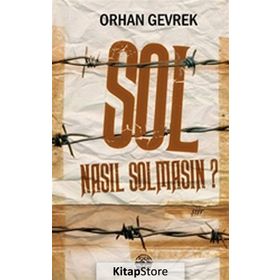 Sol Nasıl Solmasın? - Orhan Gevrek