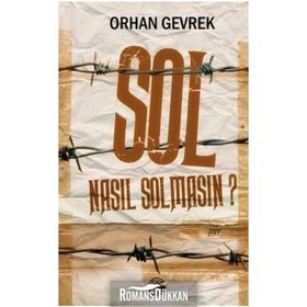 Sol Nasıl Solmasın? - Orhan Gevrek