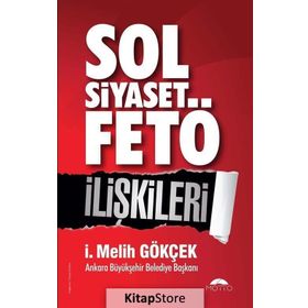 Sol Siyaset FETÖ İlişkileri - İ. Melih Gökçek