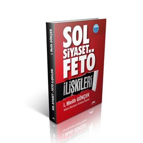 Sol Siyaset FETÖ İlişkileri - İ. Melih Gökçek