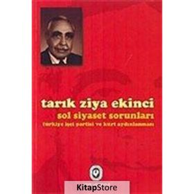 SOL SIYASET SORUNLARI - TARIK ZIYA EKINCI