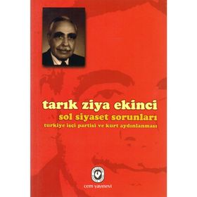 SOL SIYASET SORUNLARI - TARIK ZIYA EKINCI